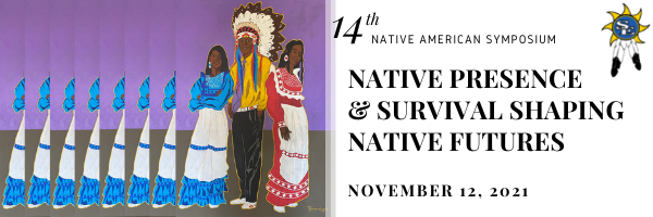 The 2021 Native American Symposium: Native Presence & Survival Shaping Native Futures, a virtual conference presented by Southeastern Oklahoma State University.
